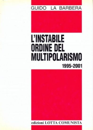 Immagine di INSTABILE ORDINE DEL MULTIPOLARISMO 1995 2001