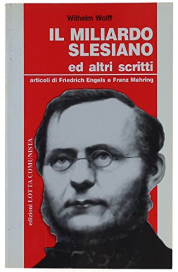 Immagine di MILIARDO SLESIANO (IL)  ARTICOLI DI FRIEDRICH ENGELS E FRANZ MEHRING