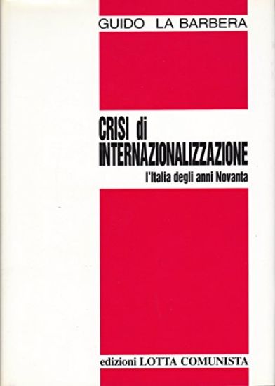 Immagine di CRISI DI INTERNAZIONALIZZAZIONE  ITALIA DEGLI ANNI NOVANTA