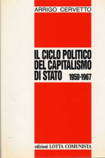 Immagine di CICLO POLITICO DEL CAPITALISMO DI STATO 1950 1967