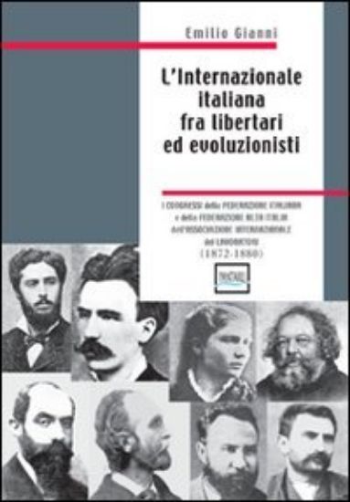 Immagine di INTERNAZIONALE ITALIANA FRA LIBERTARI ED EVOLUZIONISTI (L`)