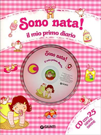 Immagine di SONO NATA! IL MIO PRIMO DIARIO. CON CD AUDIO