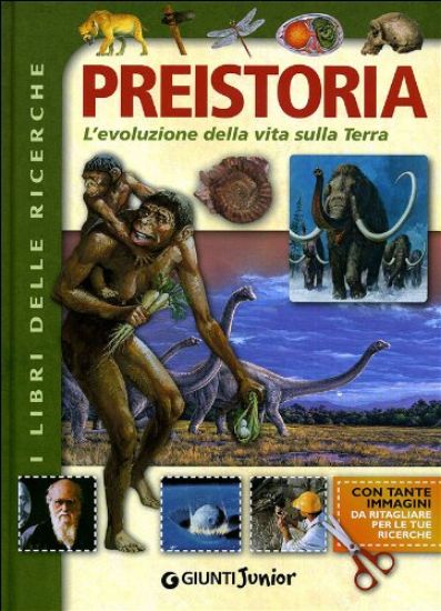 Immagine di PREISTORIA. L`EVOLUZIONE DELLA VITA SULLA TERRA