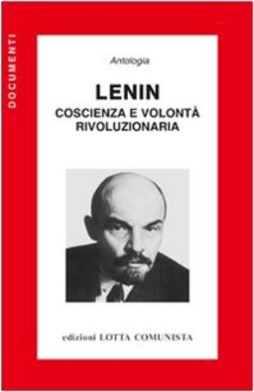 Immagine di LENIN COSCIENZA E VOLONTA` RIVOLUZIONARIA  ANTOLOGIA