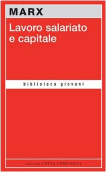 Immagine di LAVORO SALARIATO E CAPITALE