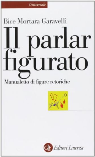 Immagine di PARLAR FIGURATO. MANUALETTO DI FIGURE RETORICHE (IL)