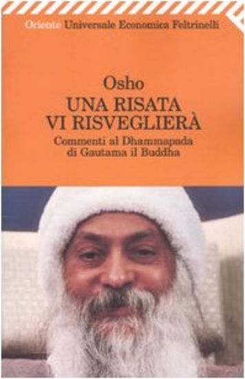 Immagine di RISATA VI RISVEGLIERA`. COMMENTI AL DHAMMAPADA DI GAUTAMA IL BUDDHA (UN - VOLUME 21