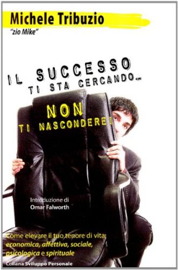 Immagine di SUCCESSO TI STA CERCANDO, NON TI NASCONDERE ! (IL)