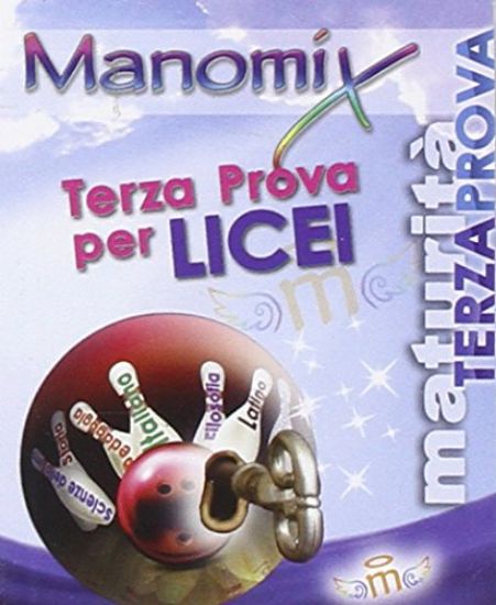 Immagine di MANOMIX. VOL. 99: TERZA PROVA PER LICEI. - VOLUME 99