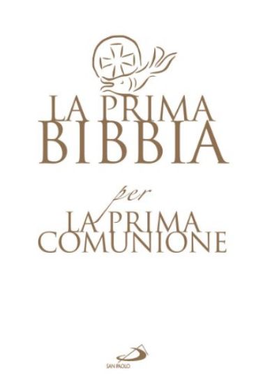 Immagine di PRIMA BIBBIA PER LA PRIMA COMUNIONE (LA)