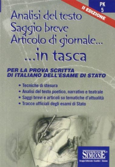 Immagine di ANALISI DEL TESTO, SAGGIO BREVE, ARTICOLO DI GIORNALE. PER LA PROVA SCRITTA DI ITALIANO DELL`ESA...