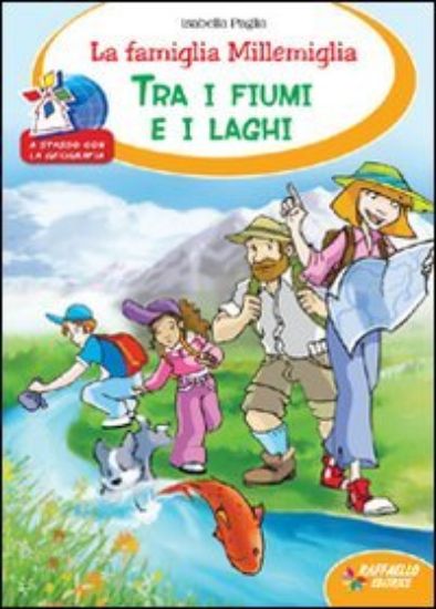 Immagine di FAMIGLIA MILLEMIGLIA TRA I FIUMI E I LAGHI