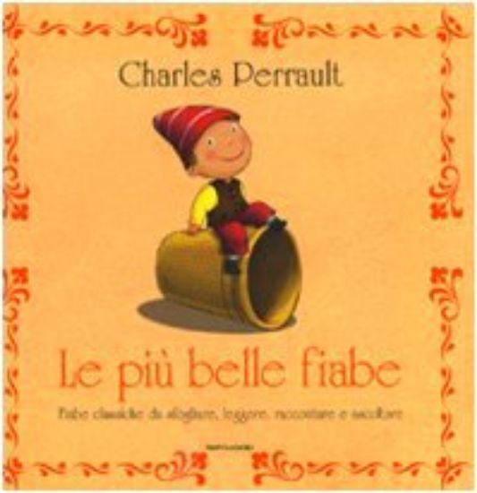 Immagine di PIU` BELLE FIABE. FIABE CLASSICHE DA SFOGLIARE, LEGGERE, RACCONTARE E A