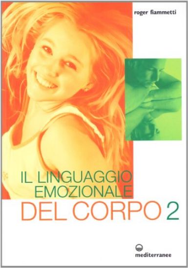 Immagine di LINGUAGGIO EMOZIONALE DEL CORPO 2 (IL)