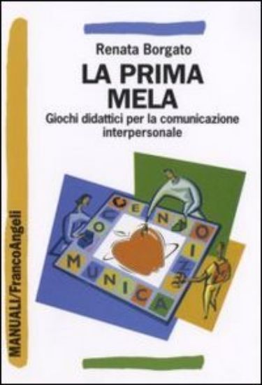 Immagine di PRIMA MELA. GIOCHI DIDATTICI PER LA COMUNICAZIONE INTERPERSONALE (LA)