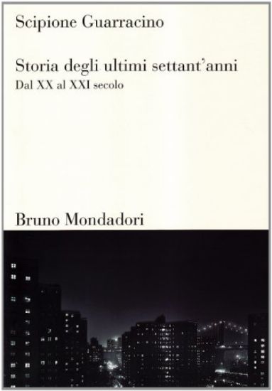 Immagine di STORIA DEGLI ULTIMI SETTANT`ANNI. DAL XX AL XXI SECOLO