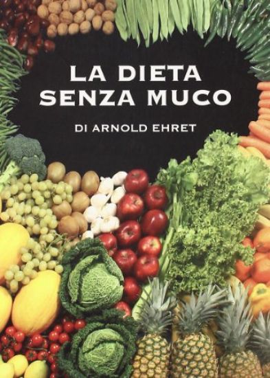 Immagine di DIETA SENZA MUCO (LA)