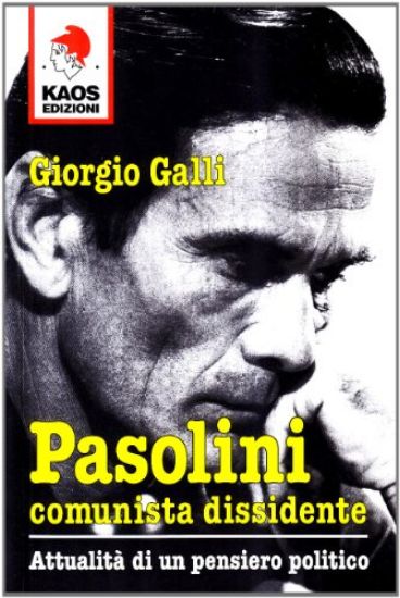 Immagine di PASOLINI COMUNISTA DISSIDENTE