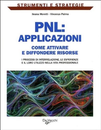 Immagine di PNL APPLICAZIONI   COME ATTIVARE E DIFFONDERE RISORSE