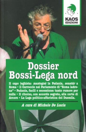 Immagine di DOSSIER BOSSI-LEGA NORD