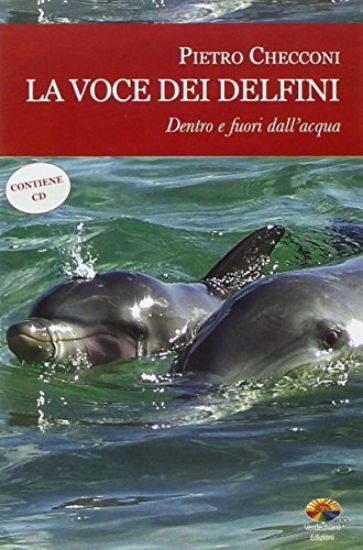 Immagine di VOCE DEI DELFINI (LA) DENTRO E FUORI DALL`ACQUA