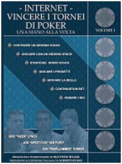 Immagine di INTERNET VINCERE I TORNEI DI POKER UNA MANO ALLA VOLTA VOL.1°