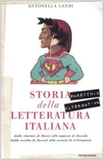 Immagine di STORIA PARECCHIO ALTERNATIVA DELLA LETTERATURA ITALIANA