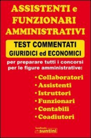 Immagine di ASSISTENTI E FUNZIONARI AMMINISTRATIVI TEST COMMENTATI