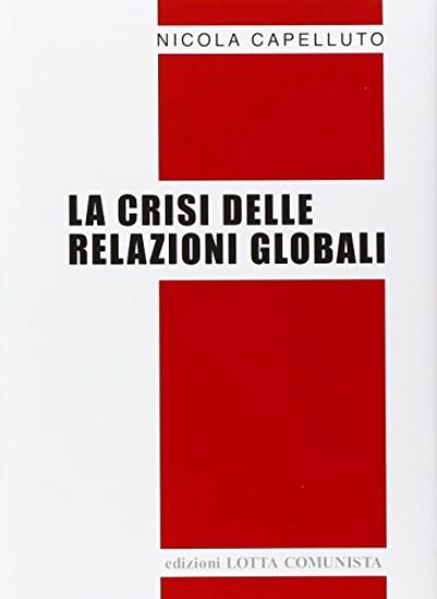 Immagine di CRISI DELLE RELAZIONI GLOBALI (LA)