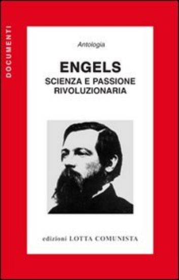 Immagine di ENGELS  SCIENZA E PASSIONE RIVOLUZIONARIA