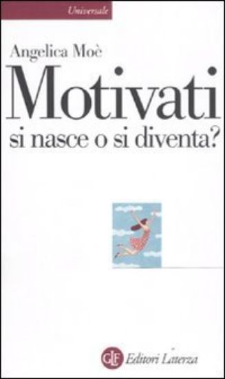 Immagine di MOTIVATI SI NASCE O SI DIVENTA?