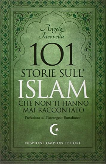 Immagine di 101 STORIE SULL`ISLAM CHE NON TI HANNO MAI RACCONTATO