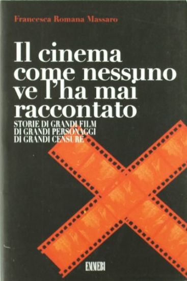 Immagine di CINEMA COME NESSUNO VA L`HA MAI RACCONTATO (IL)