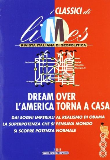 Immagine di CLASSICI DI LIMES 2/2011 DREAM OVER. L`AMERICA TORNA A CASA