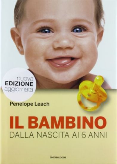 Immagine di BAMBINO (IL) DALLA NASCITA AI 6 ANNI N.E.