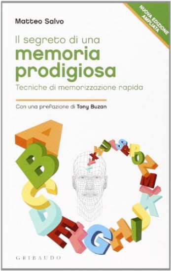 Immagine di SEGRETO DI UNA MEMORIA PRODIGIOSA. TECNICHE DI MEMORIZZAZIONE RAPIDA