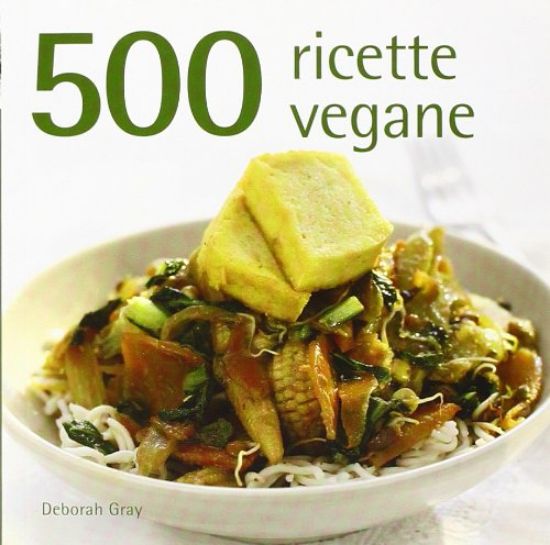 Immagine di 500 RICETTE VEGANE