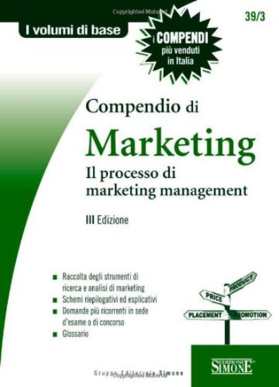 Immagine di COMPENDIO DI MARKETING - IL PROCESSO DI MARKETING MANAGEMENT