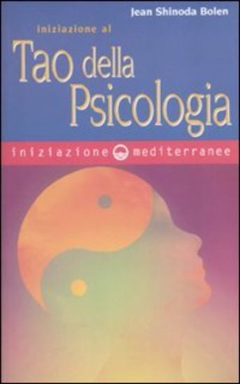 Immagine di INIZIAZIONE AL TAO DELLA PSICOLOGIA