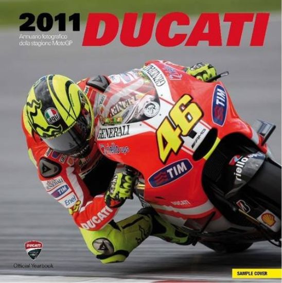 Immagine di DUCATI 2011. ANNUARIO FOTOGRAFICO DELLA STAGIONE MOTO GP & SUPERBIKE