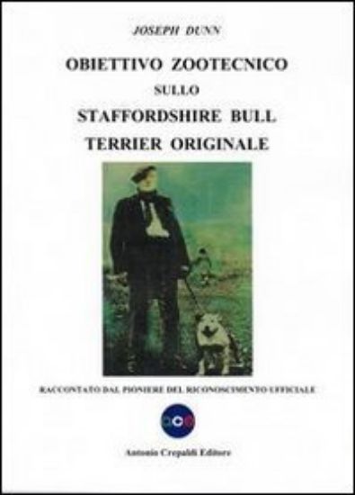 Immagine di OBIETTIVO ZOOTECNICO SULLO STAFFORDSHIRE BULL TERRIER ORIGINALE. RACCONTATO DAL PIONERE