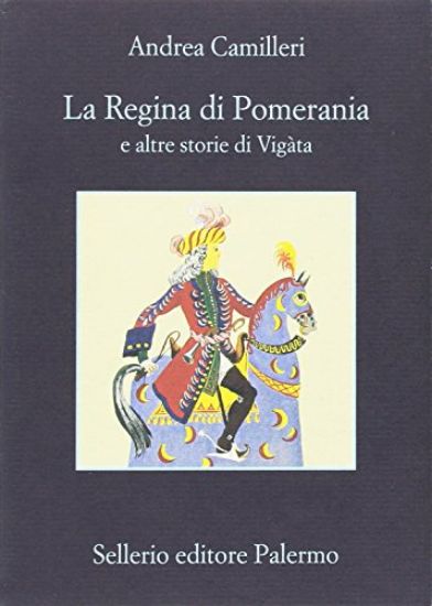 Immagine di REGINA DI POMERANIA E ALTRE STORIE DI VIGATA (LA)