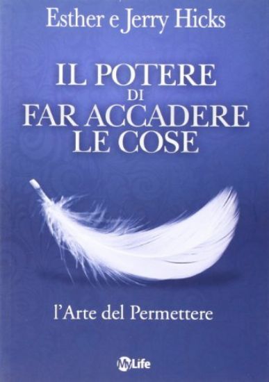 Immagine di POTERE DI FAR ACCADERE LE COSE (IL) L`ARTE DEL PERMETTERE