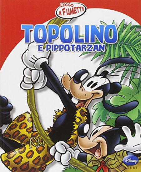 Immagine di TOPOLINO E IL PIPPO TARZAN