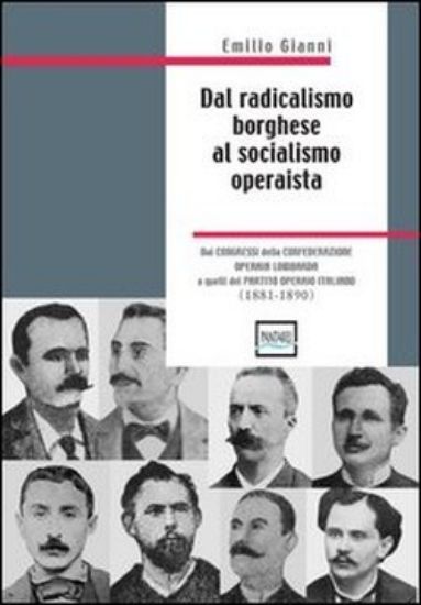 Immagine di DAL RADICALISMO BORGHESE AL SOCIALISMO OPERAISTA