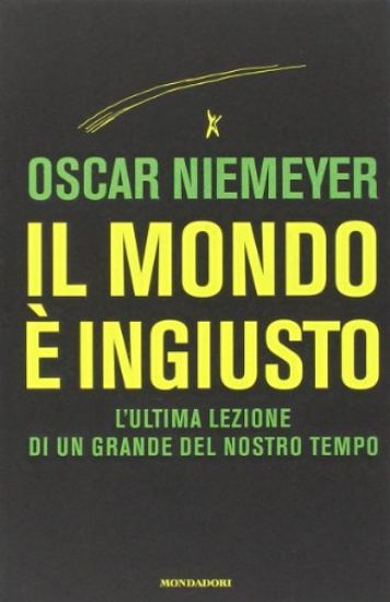 Immagine di MONDO E` INGIUSTO (IL) L`ULTIMA LEZIONE DI UN GRANDE DEL NOSTRO TEMPO