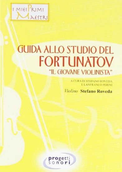 Immagine di GUIDA ALLO STUDIO DEL FORTUNATOV. «IL GIOVANE VIOLINISTA»