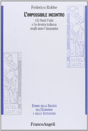 Immagine di IMPOSSIBILE INCONTRO. GLI STATI UNITI E LA DESTRA ITALIANA NEGLI ANNI CINQUANTA