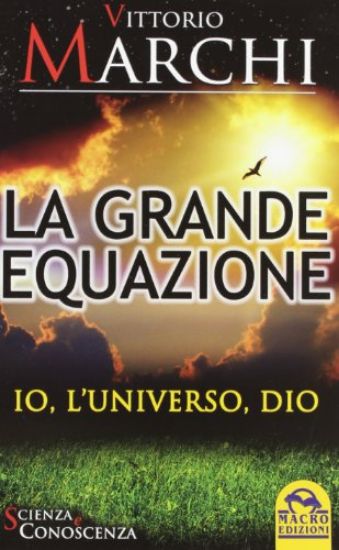 Immagine di GRANDE EQUAZIONE (LA) IO, L`UNIVERSO, DIO