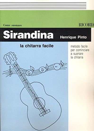 Immagine di SIRANDINA, LA CHITARRA FACILE. METODO FACILE PER COMINCIARE A SUONARE LA CHITARRA